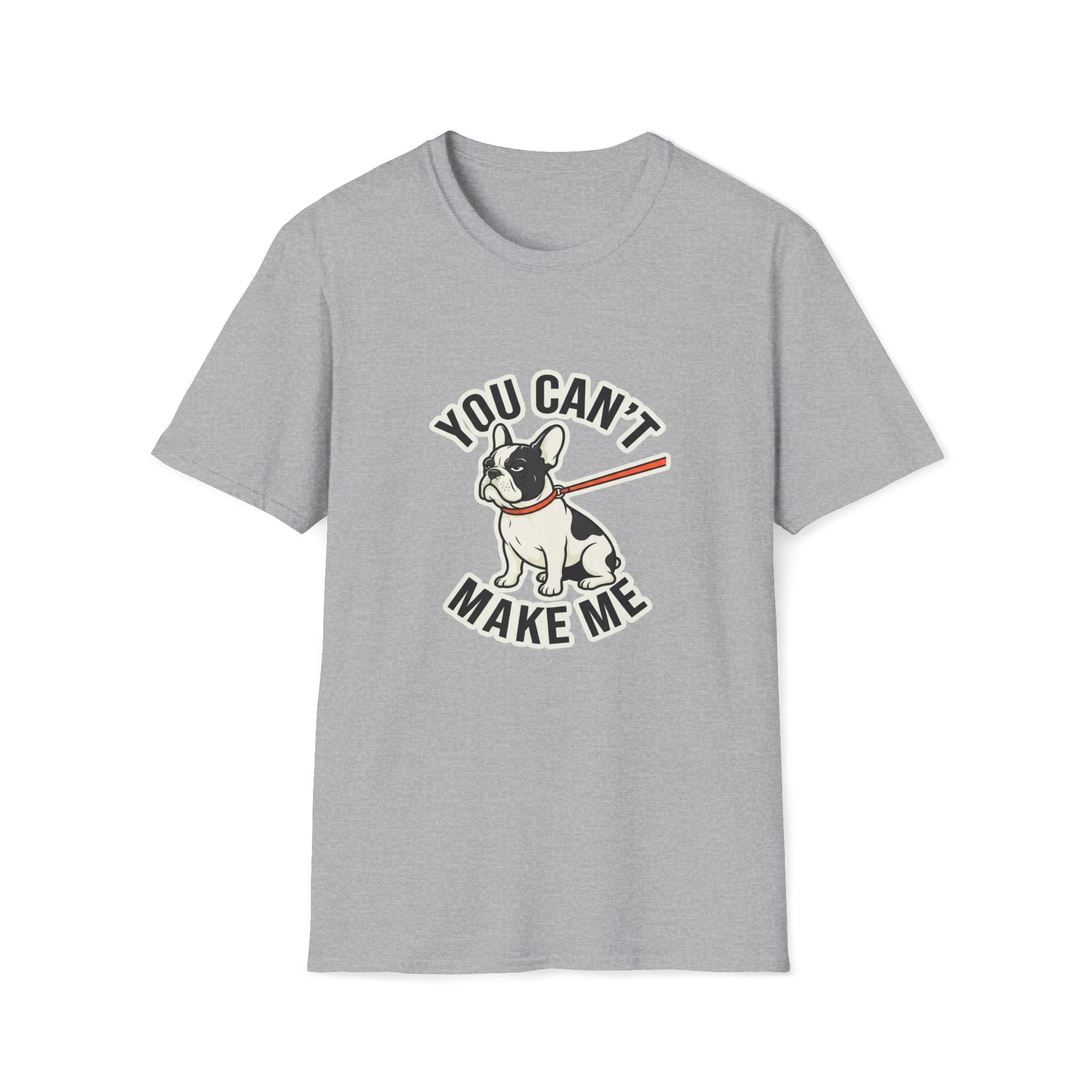 You Cant Make Me T-Shirt