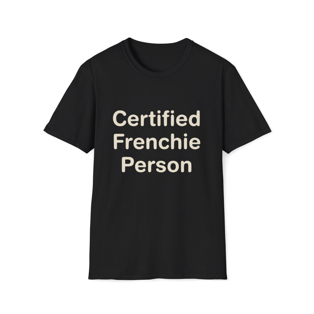 Certified Frenchie Person T-Shirt