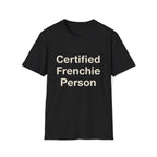 Certified Frenchie Person T-Shirt