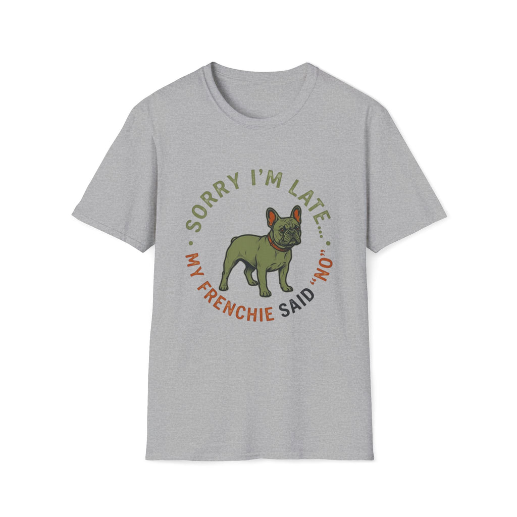 Sorry Im Late T-Shirt