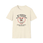 My Therapist T-Shirt