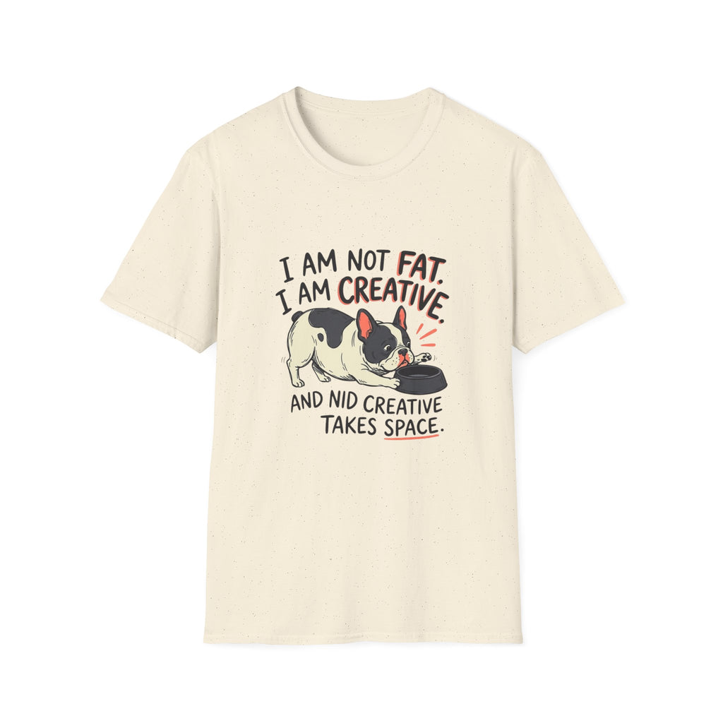 Not Fat Just Creative T-Shirt