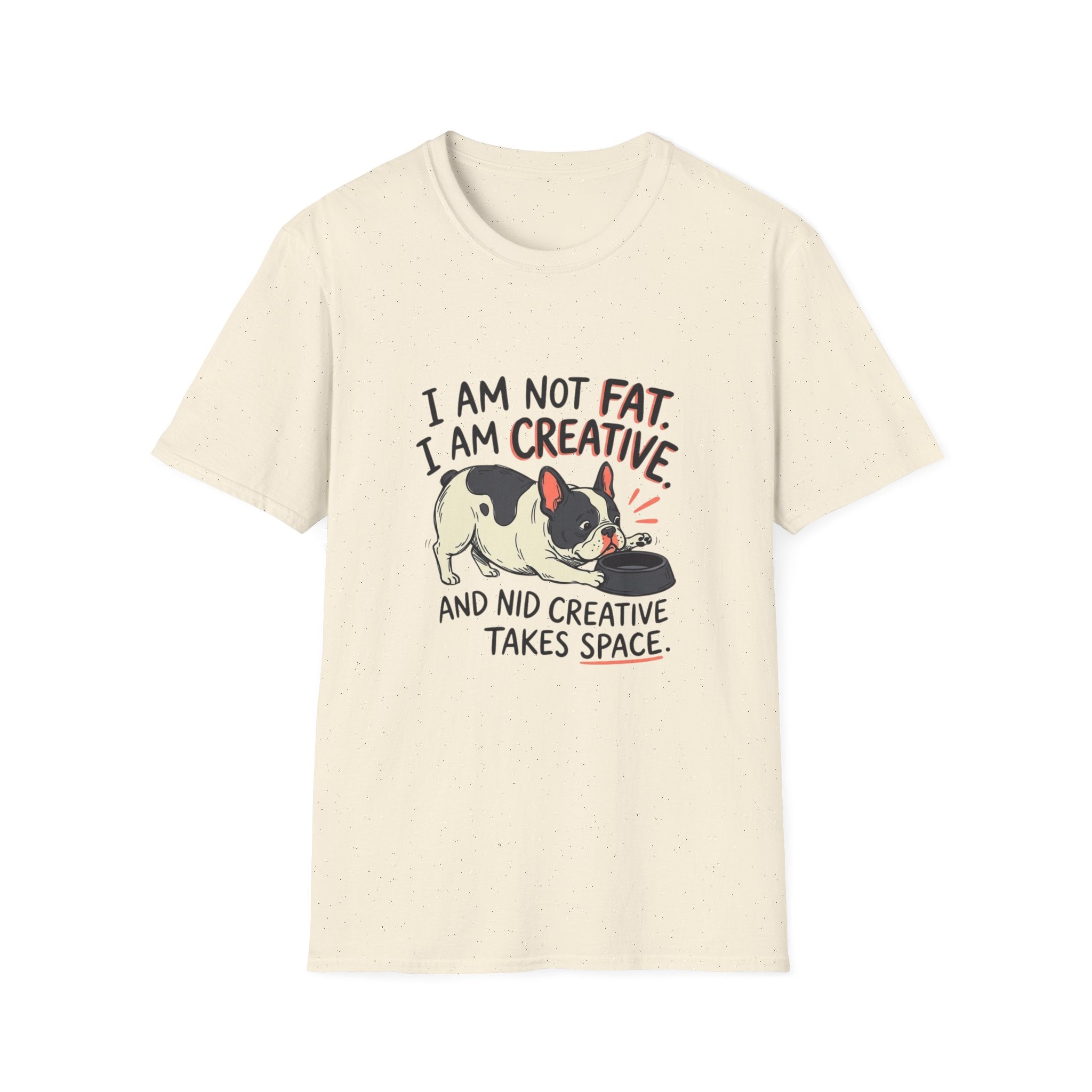 Not Fat Just Creative T-Shirt