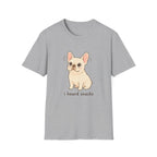 I Heard Snacks T-Shirt