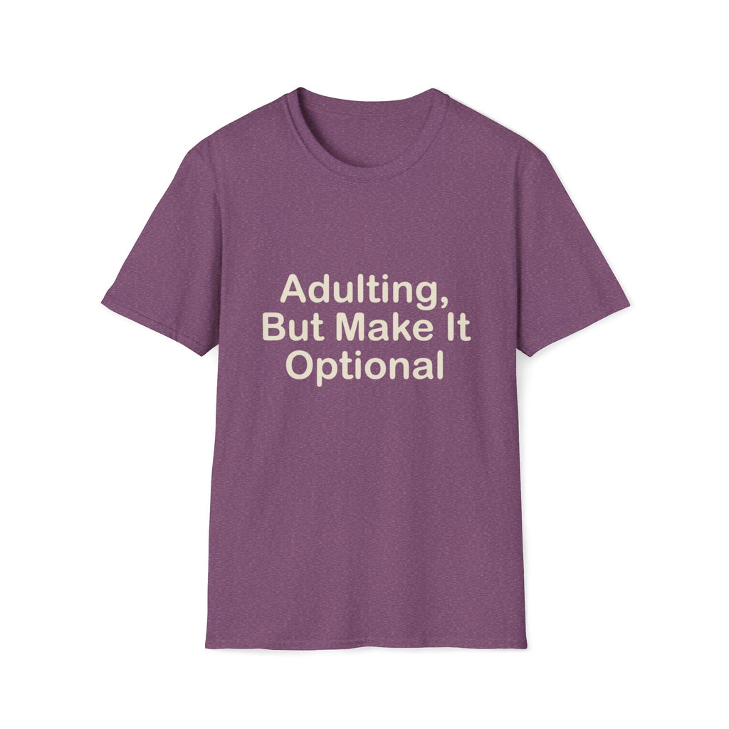Adulting Make Optiona T-Shirt