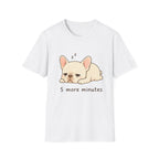 Five More Minutes T-Shirt