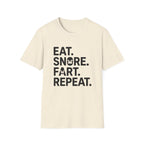 Eat Snore Fart Repeat T-Shirt