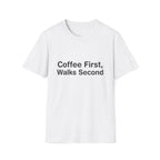 Coffee First T-Shirt