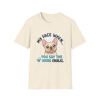 My Face When You Say Walk T-Shirt