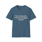 Plans Cancelled T-Shirt