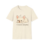 Five More Minutes T-Shirt