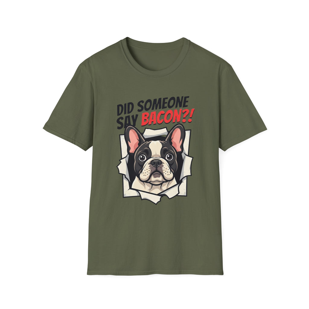 Did Someone Say Bacon T-Shirt