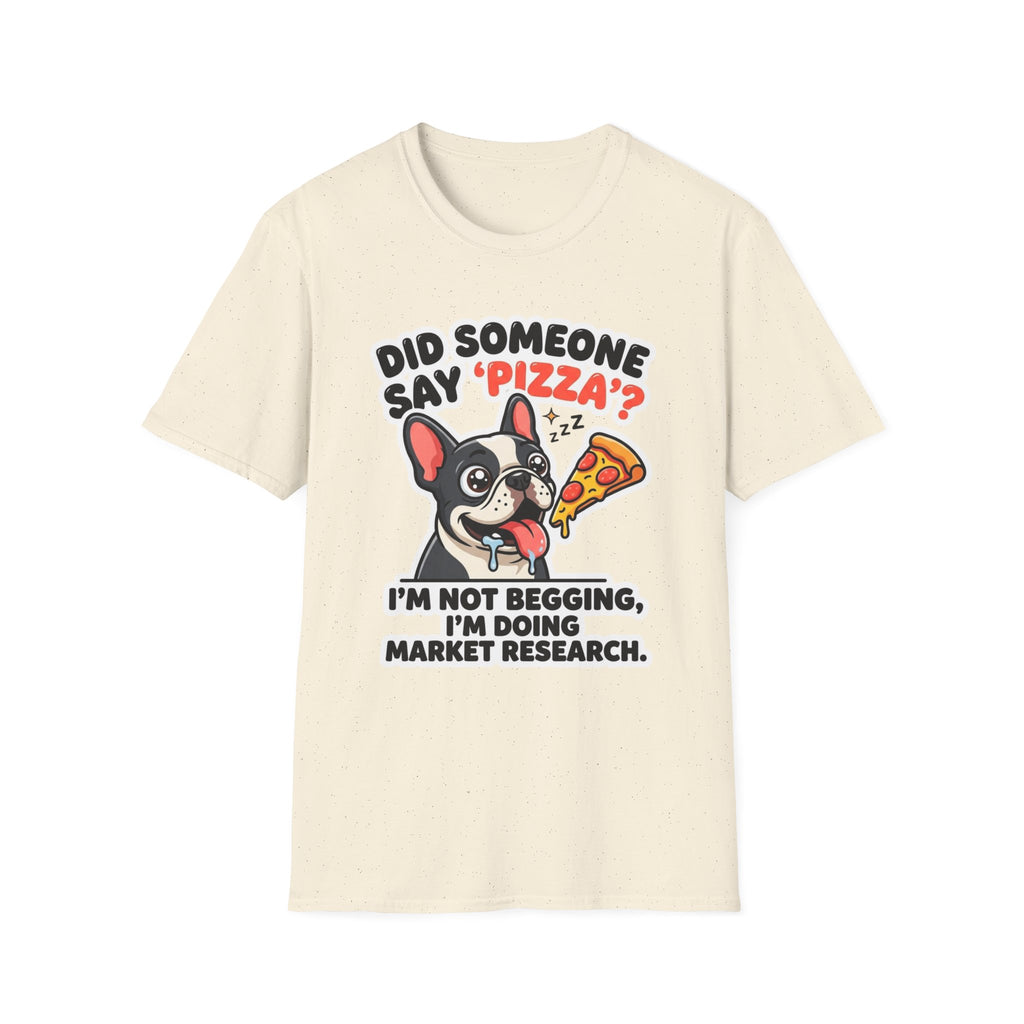 Did Someone Say Pizza T-Shirt