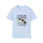 Not Fat Just Creative T-Shirt