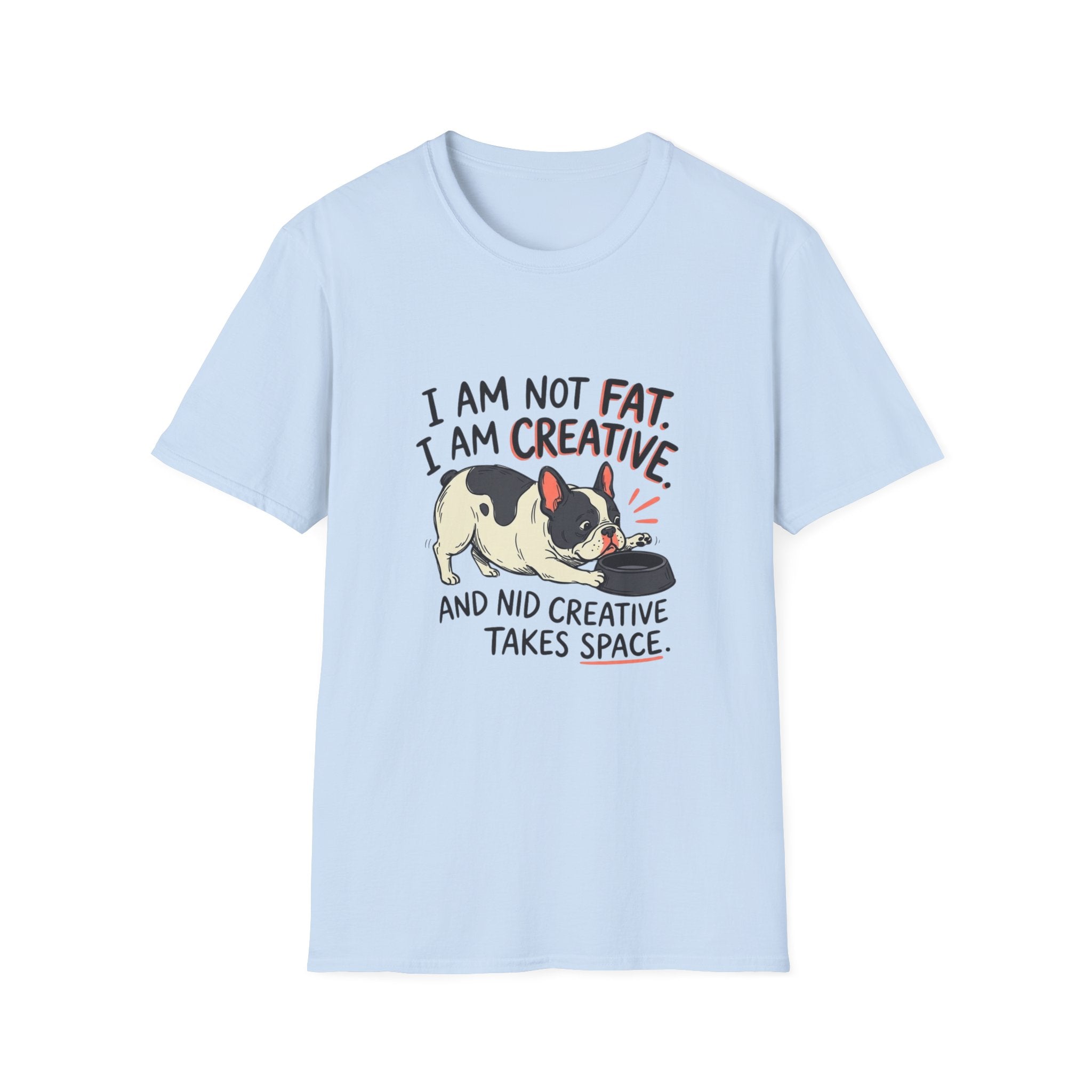 Not Fat Just Creative T-Shirt