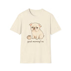 Good Morning No T-Shirt