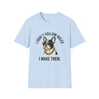 I Dont Follow Rules T-Shirt