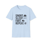 Snort Sleep Fart Repeat T-Shirt