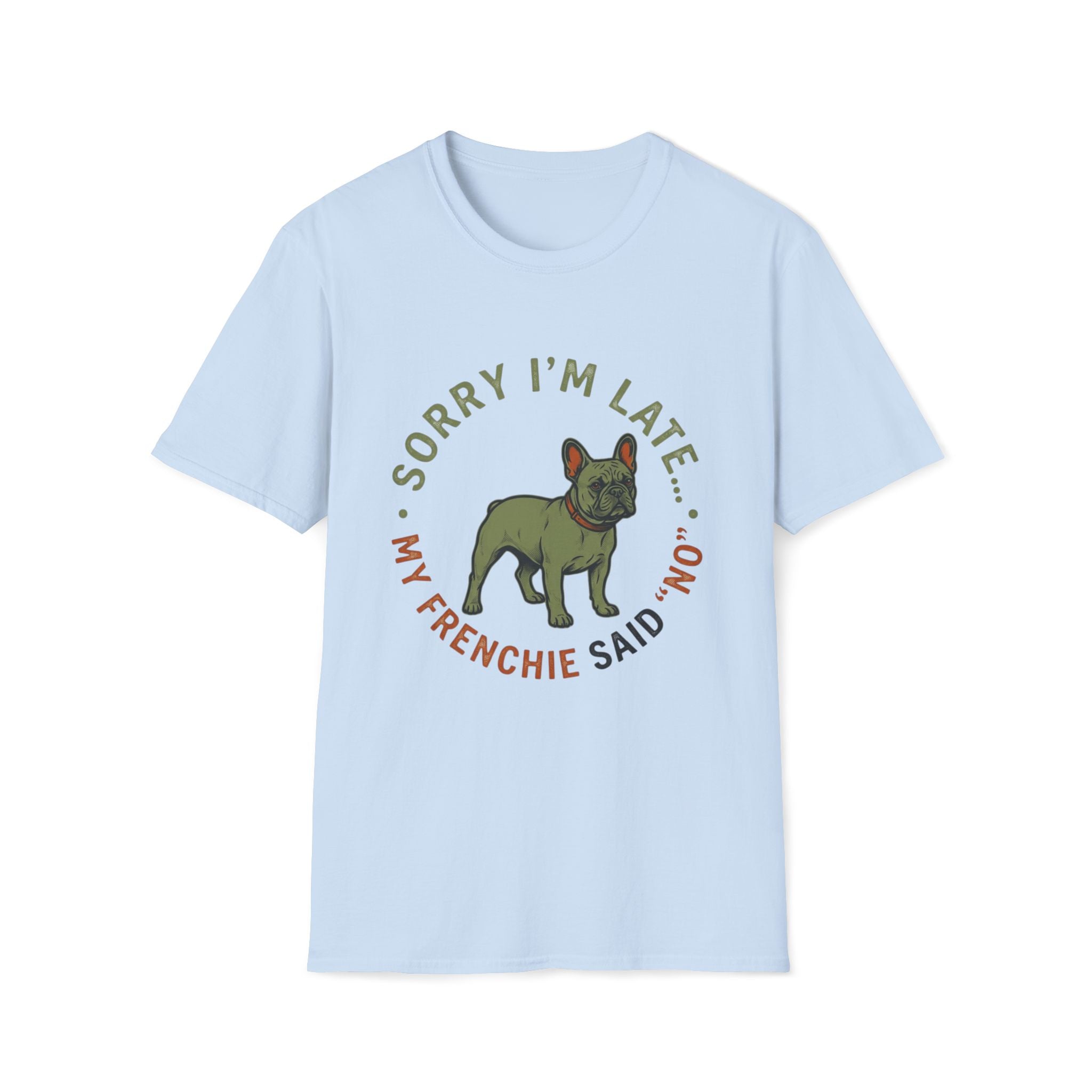 Sorry Im Late T-Shirt