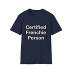 Certified Frenchie Person T-Shirt