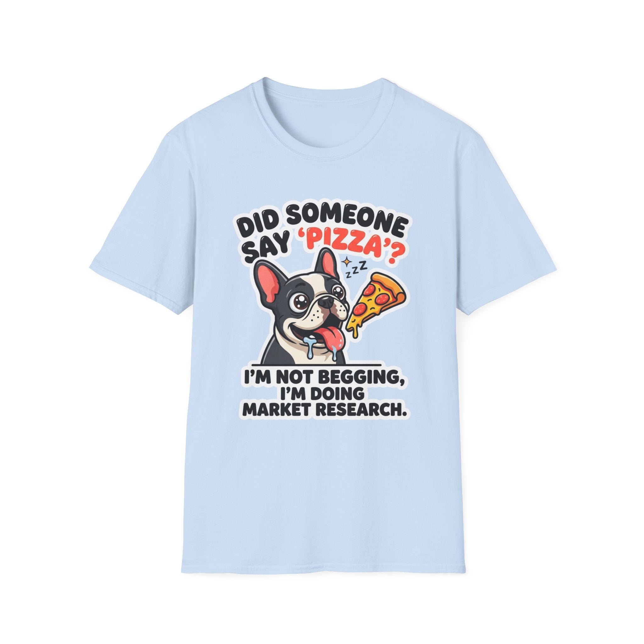 Did Someone Say Pizza T-Shirt