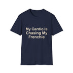 Cardio Chasing Frenchie T-Shirt