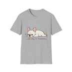 One Day No Frenchie T-Shirt