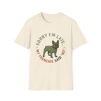 Sorry Im Late T-Shirt