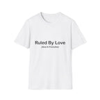 Ruled By Love T-Shirt