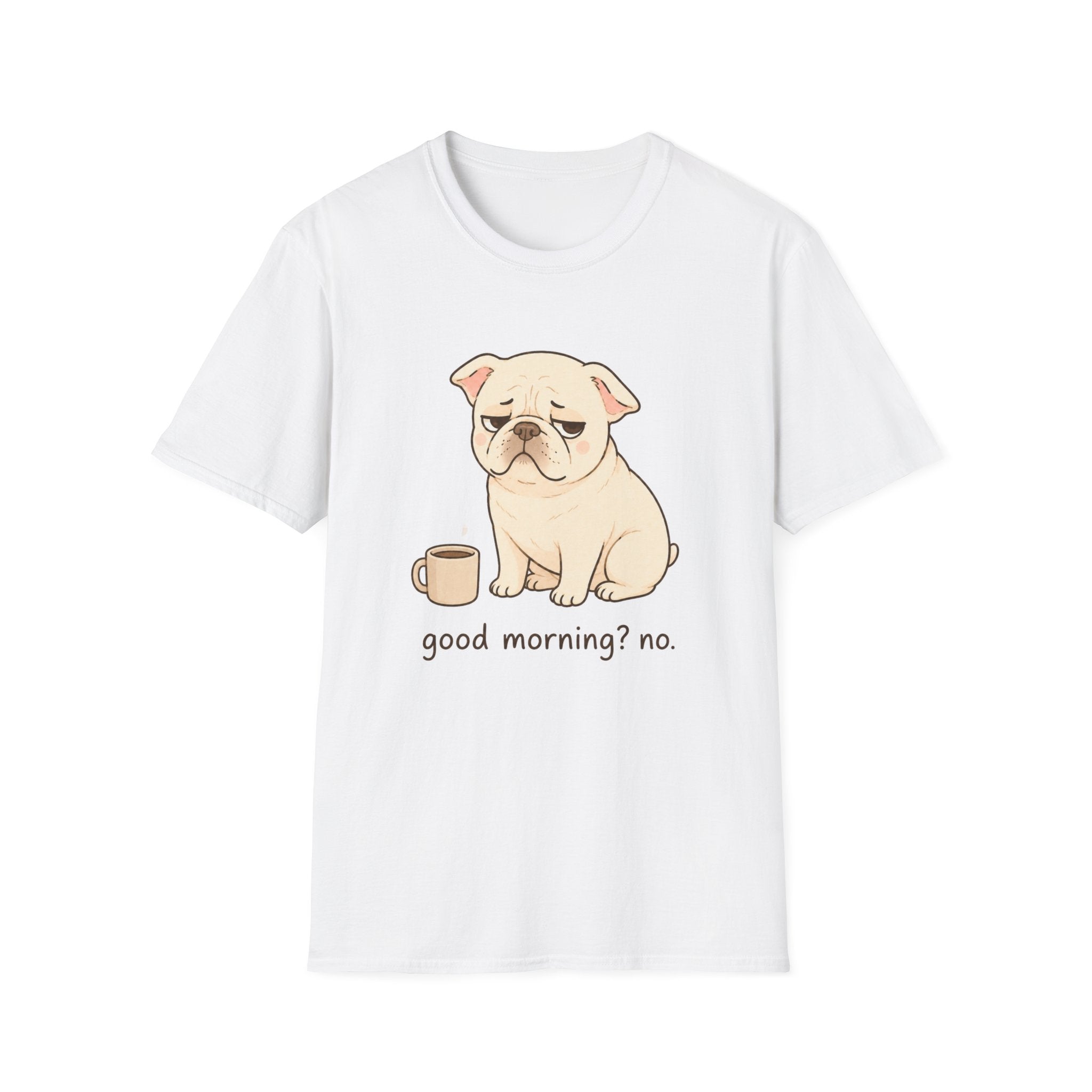 Good Morning No T-Shirt