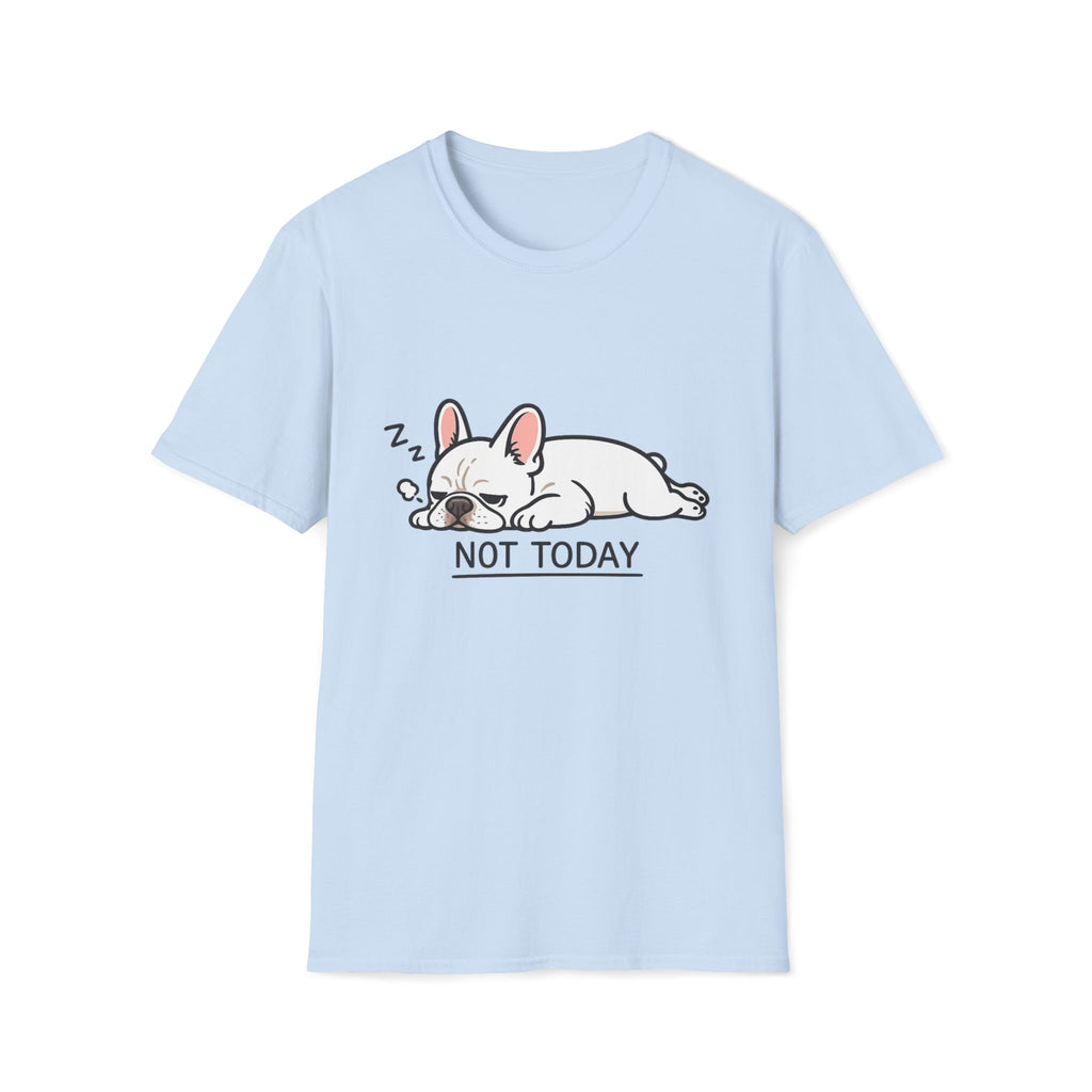 Not Today T-Shirt