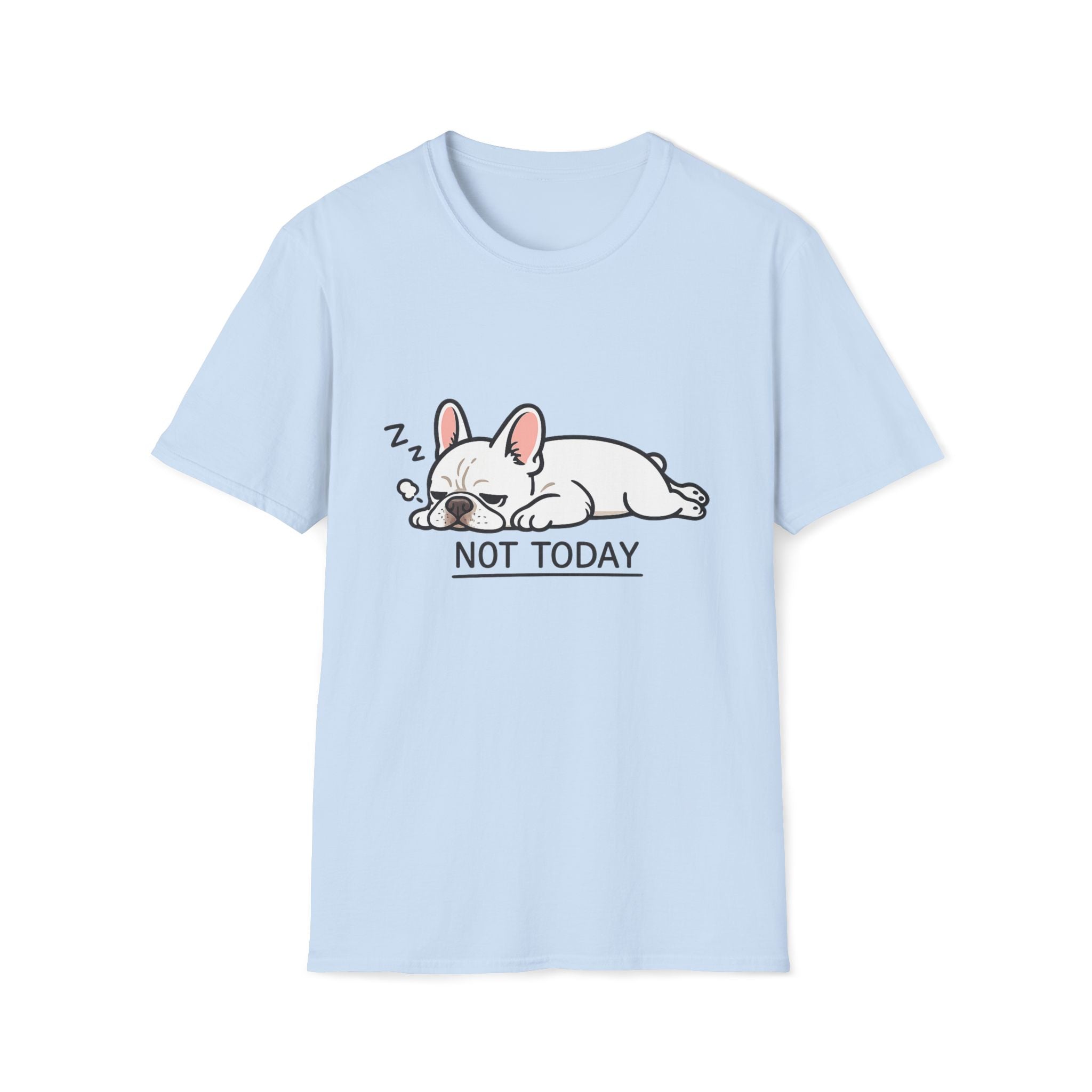 Not Today T-Shirt