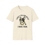 I Dont Follow Rules T-Shirt