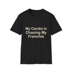 Cardio Chasing Frenchie T-Shirt