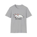 Not Today T-Shirt