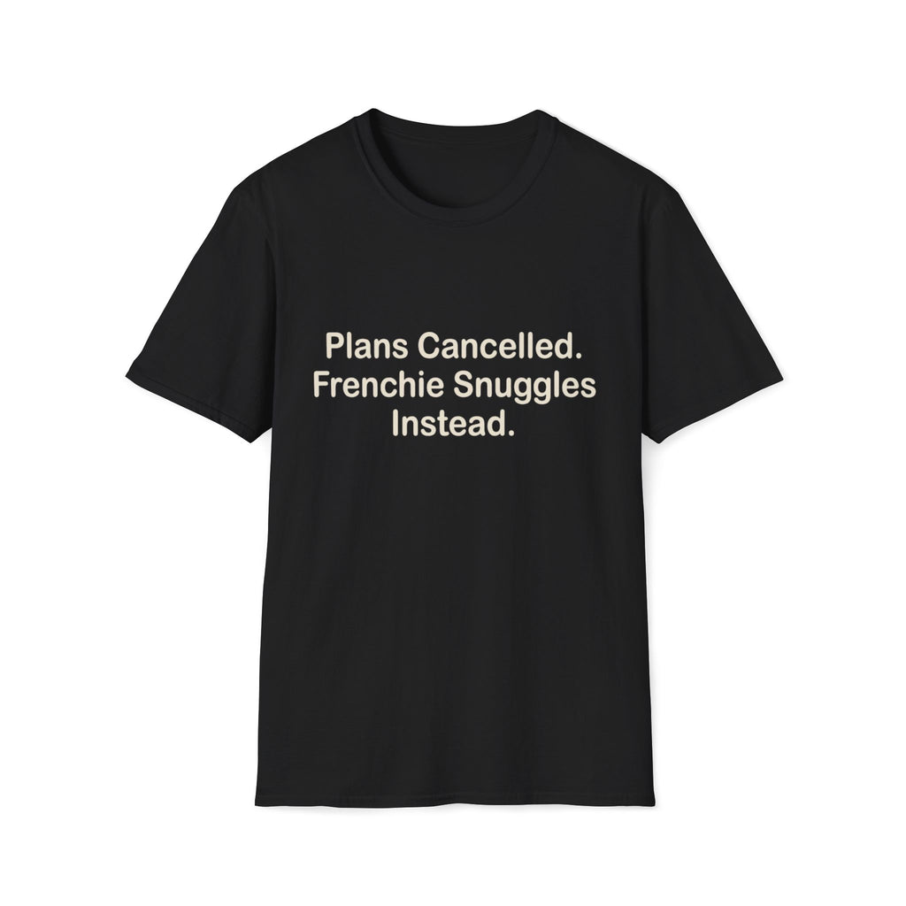 Plans Cancelled T-Shirt
