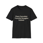 Plans Cancelled T-Shirt