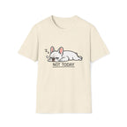 Not Today T-Shirt