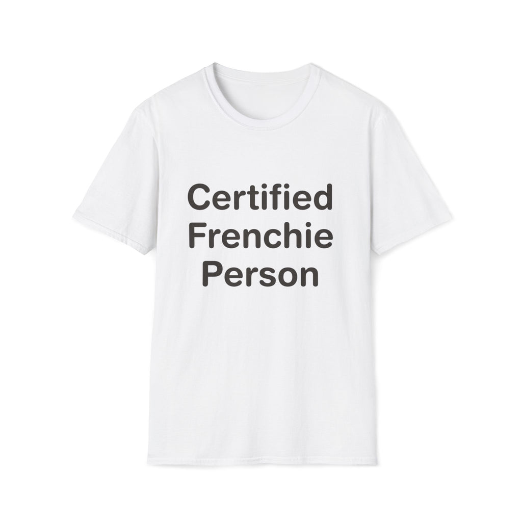 Certified Frenchie Person T-Shirt