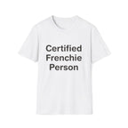 Certified Frenchie Person T-Shirt