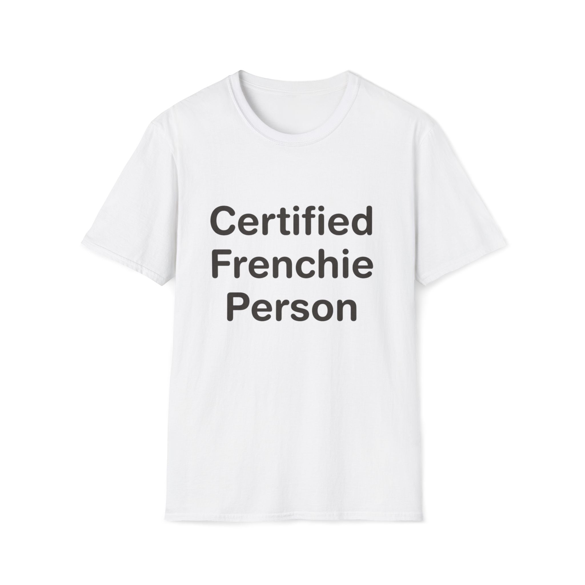Certified Frenchie Person T-Shirt