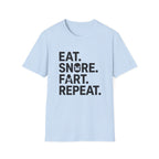 Eat Snore Fart Repeat T-Shirt