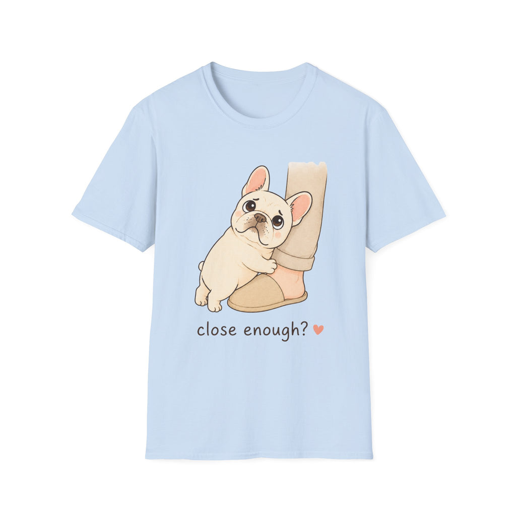 Close Enough T-Shirt