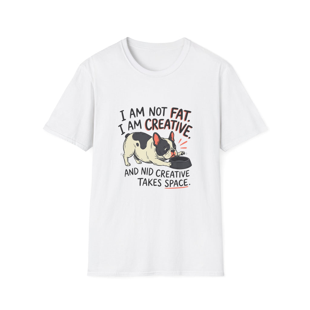 Not Fat Just Creative T-Shirt