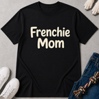 Frenchie Mom T-Shirt