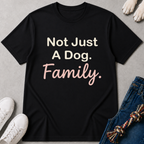 Not Just Dog T-Shirt