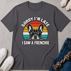 Saw A Frenchie T-Shirt