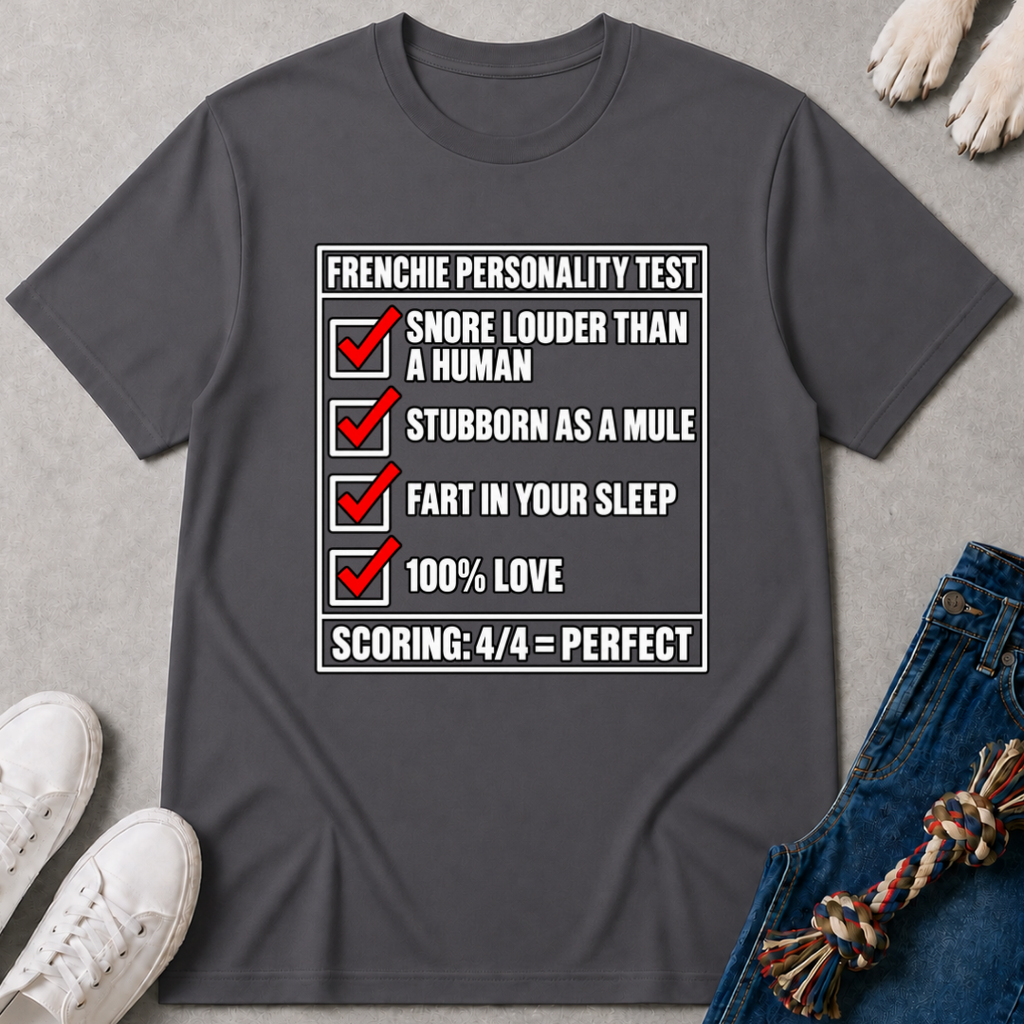 Frenchie Personality Test T-Shirt
