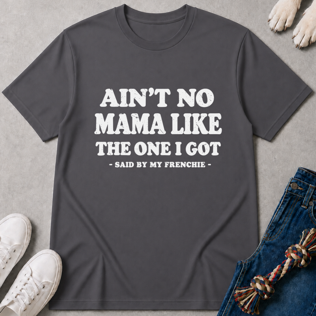 No Mama Frenchie T-Shirt