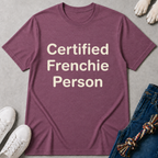 Certified Frenchie Person T-Shirt